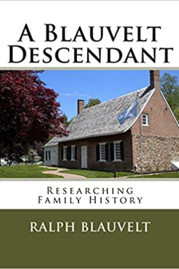 A Blauvelt Descendant: Researching Family History Paperback