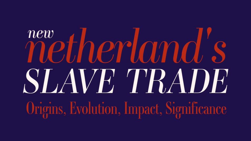 New Netherland’s Slave Trade: Origins, Evolution, Impact, Significance
