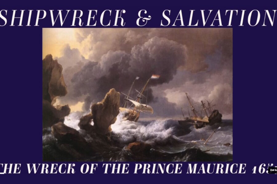 Shipwreck and Salvation: The Wreck of the Prince Maurice 1657