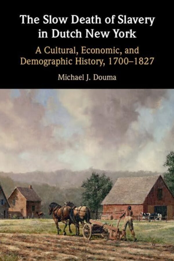 The Slow Death of Slavery in Dutch New York