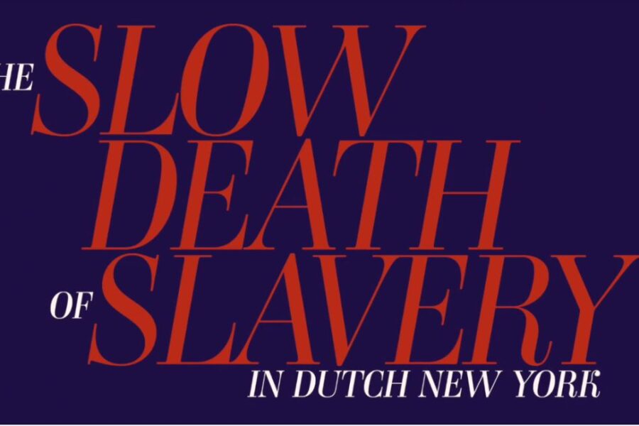 The Slow Death of Slavery in Dutch New York