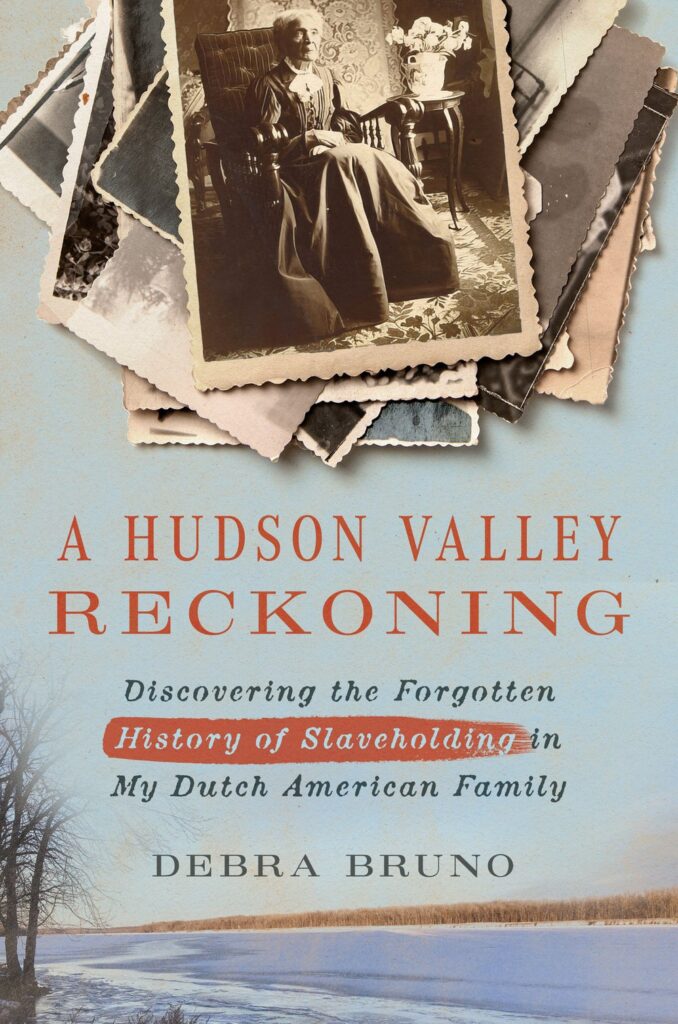 Debra Bruno, author of A Hudson Valley Reckoning in conversation with Eleanor Mire