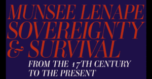 Munsee Lenape Sovereignty And Survival From The 17th Century To The Present
