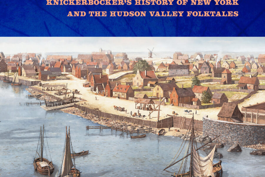 The Dutch World of Washington Irving: Knickerbocker’s History of New York and the Hudson Valley Folktales