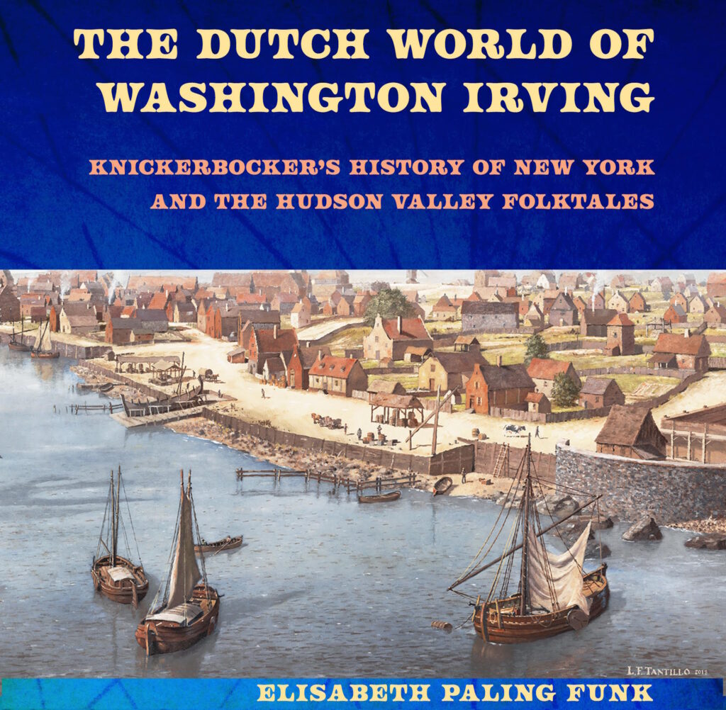 The Dutch World of Washington Irving: Knickerbocker's History of New York and the Hudson Valley Folktales