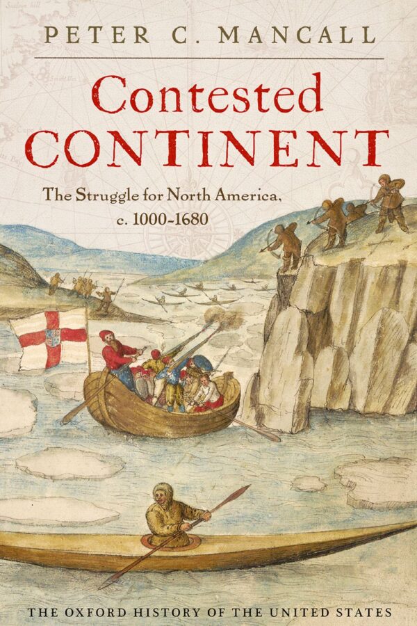 Contested Continent: The Struggle for North America, c. 1000-1680
