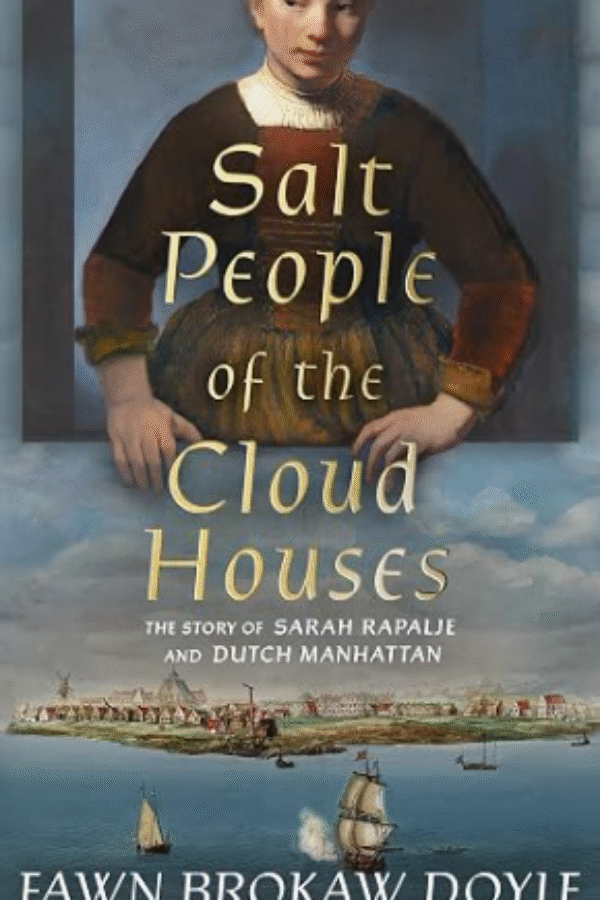 Salt People of the Cloud Houses: The Story of Sarah Rapalje